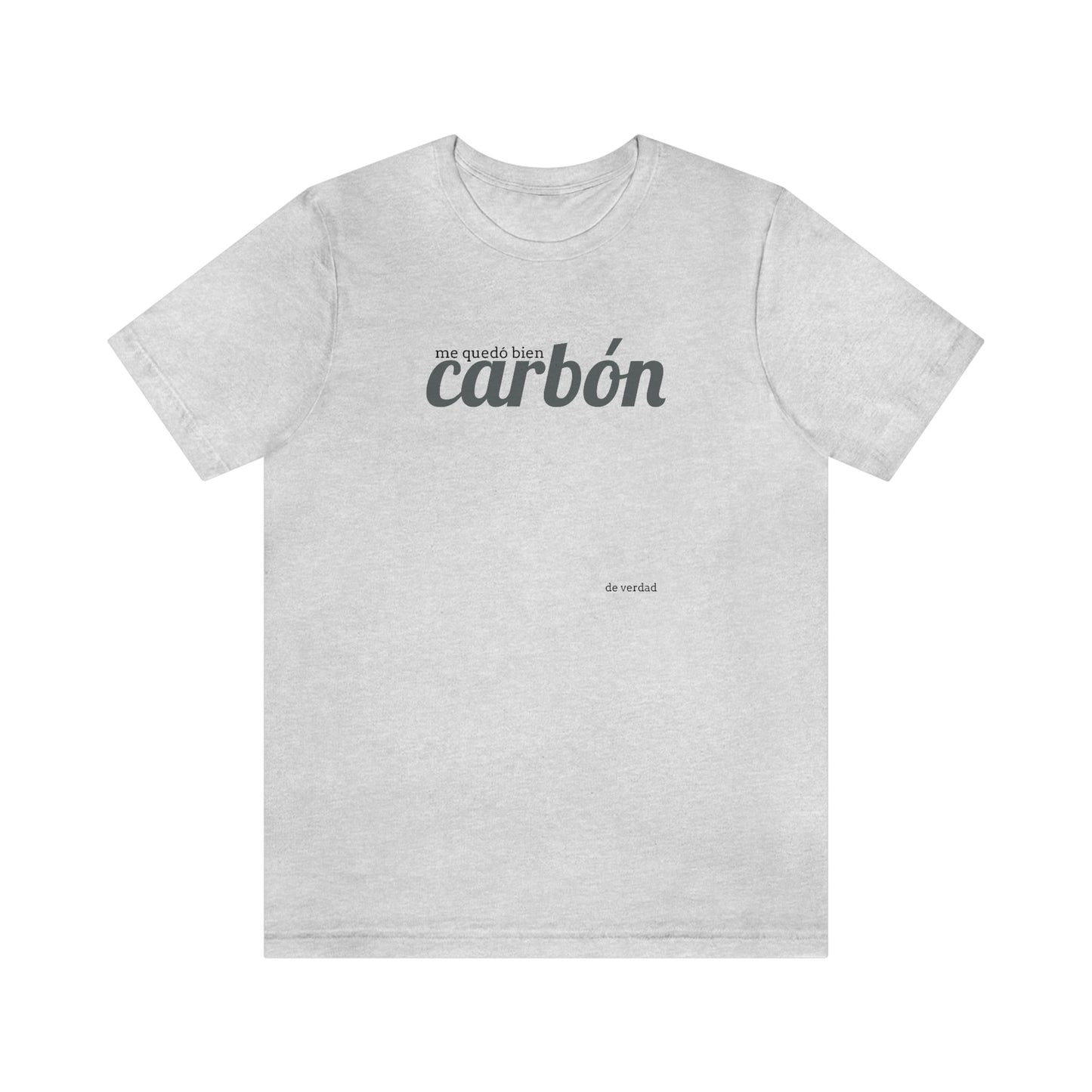 me quedó bien carbón…..de verdad- como siempre…