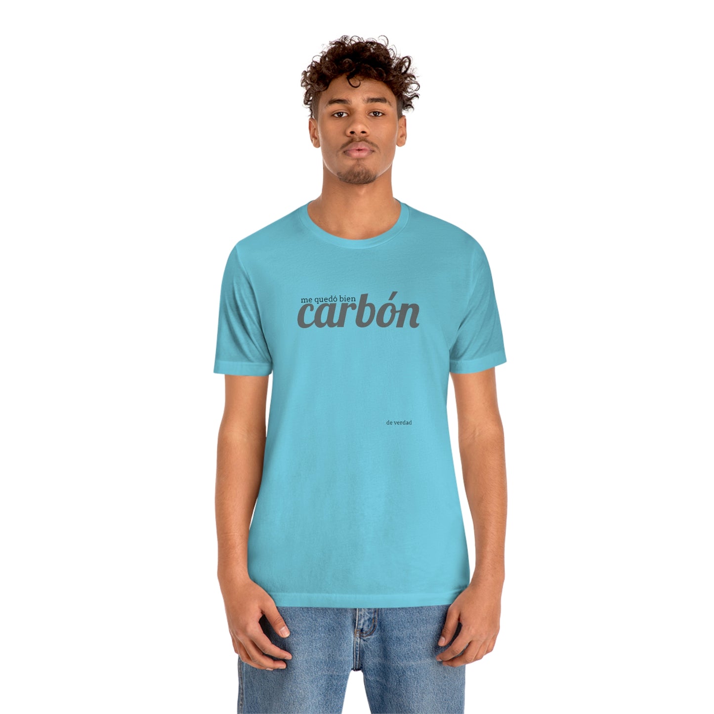 me quedó bien carbón…..de verdad- como siempre…