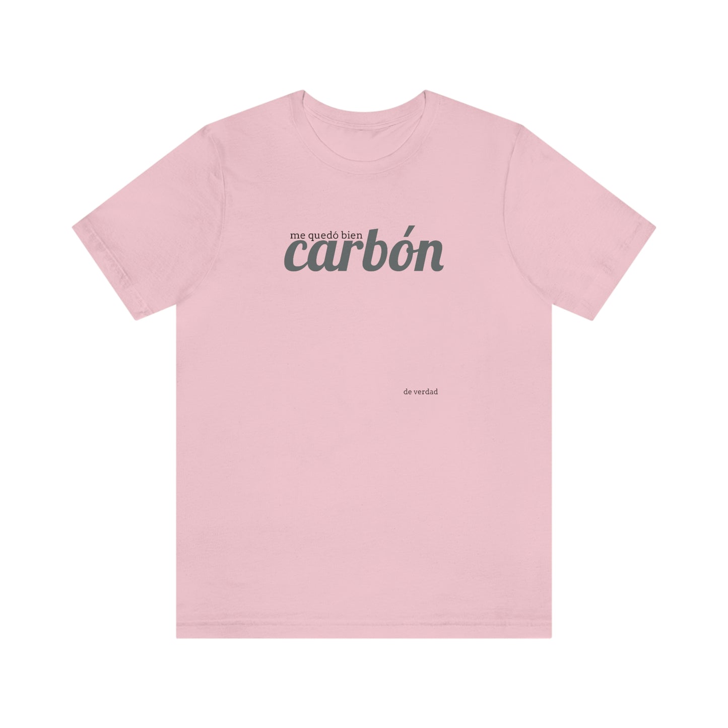 me quedó bien carbón…..de verdad- como siempre…