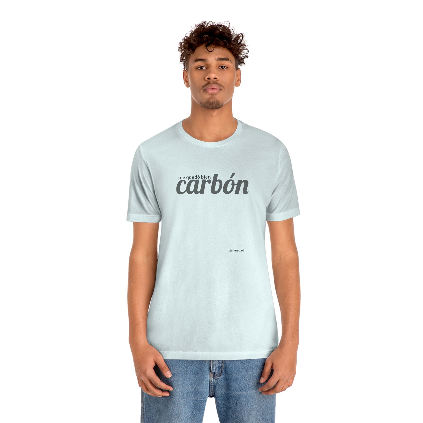 me quedó bien carbón…..de verdad- como siempre…